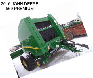 2016 JOHN DEERE 569 PREMIUM