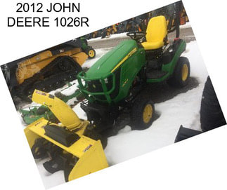 2012 JOHN DEERE 1026R