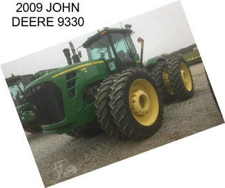 2009 JOHN DEERE 9330