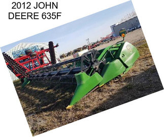 2012 JOHN DEERE 635F