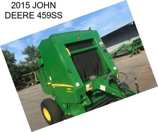 2015 JOHN DEERE 459SS