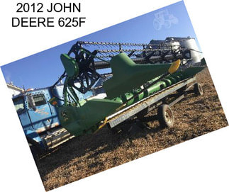 2012 JOHN DEERE 625F