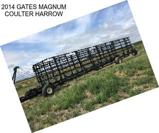 2014 GATES MAGNUM COULTER HARROW