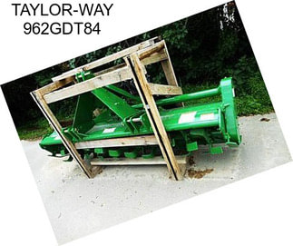 TAYLOR-WAY 962GDT84