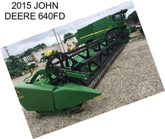 2015 JOHN DEERE 640FD