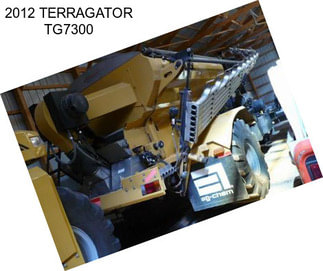 2012 TERRAGATOR TG7300
