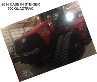 2014 CASE IH STEIGER 500 QUADTRAC