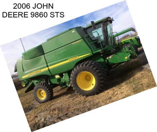 2006 JOHN DEERE 9860 STS