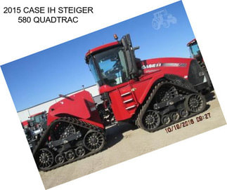 2015 CASE IH STEIGER 580 QUADTRAC