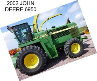 2002 JOHN DEERE 6950