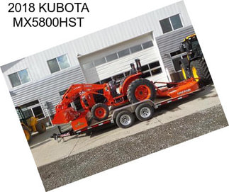 2018 KUBOTA MX5800HST