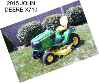 2015 JOHN DEERE X710