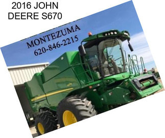 2016 JOHN DEERE S670