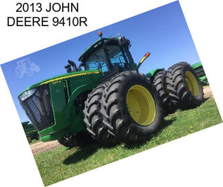 2013 JOHN DEERE 9410R