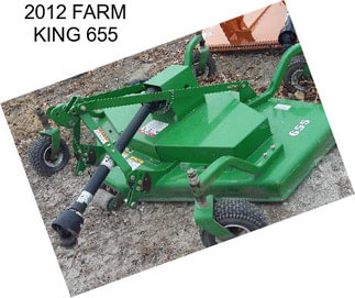 2012 FARM KING 655