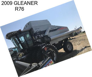 2009 GLEANER R76