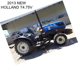 2013 NEW HOLLAND T4.75V