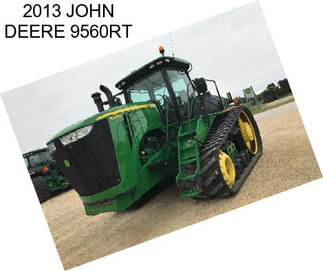 2013 JOHN DEERE 9560RT