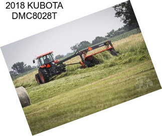 2018 KUBOTA DMC8028T