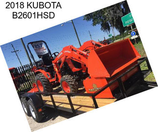 2018 KUBOTA B2601HSD