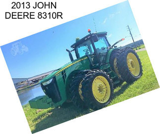 2013 JOHN DEERE 8310R