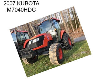 2007 KUBOTA M7040HDC