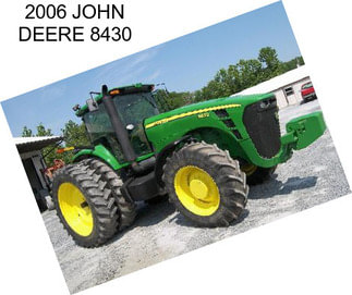 2006 JOHN DEERE 8430