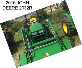 2015 JOHN DEERE 2032R