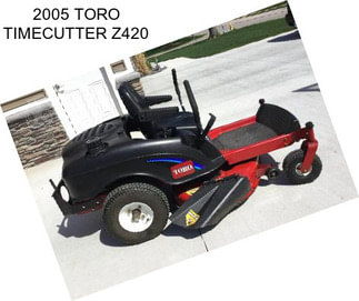 2005 TORO TIMECUTTER Z420