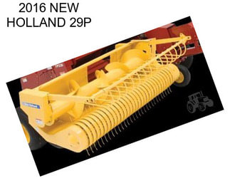 2016 NEW HOLLAND 29P