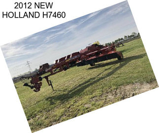 2012 NEW HOLLAND H7460