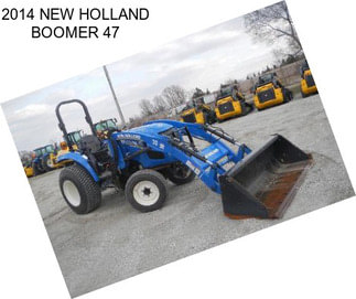 2014 NEW HOLLAND BOOMER 47