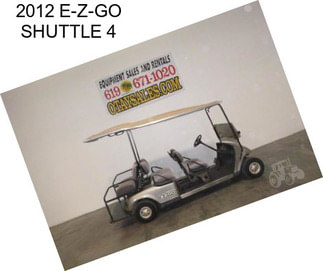 2012 E-Z-GO SHUTTLE 4