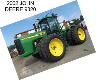 2002 JOHN DEERE 9320