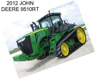 2012 JOHN DEERE 9510RT