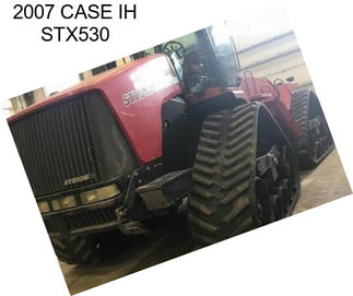 2007 CASE IH STX530