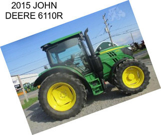 2015 JOHN DEERE 6110R