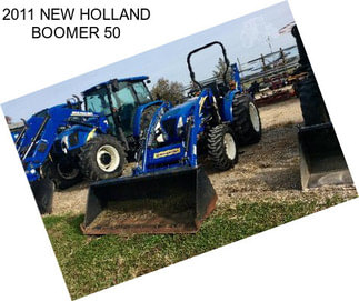 2011 NEW HOLLAND BOOMER 50