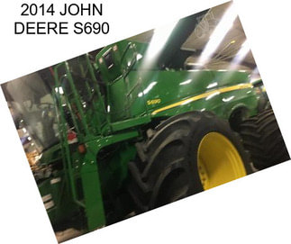 2014 JOHN DEERE S690