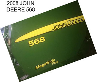 2008 JOHN DEERE 568