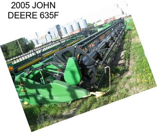 2005 JOHN DEERE 635F