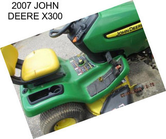 2007 JOHN DEERE X300