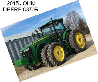 2015 JOHN DEERE 8370R