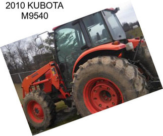 2010 KUBOTA M9540