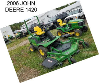 2006 JOHN DEERE 1420