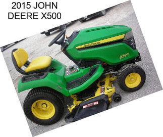 2015 JOHN DEERE X500