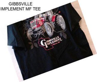 GIBBSVILLE IMPLEMENT MF TEE