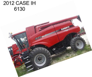 2012 CASE IH 6130
