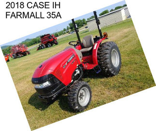 2018 CASE IH FARMALL 35A