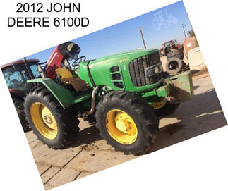 2012 JOHN DEERE 6100D